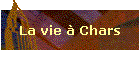 La vie  Chars